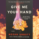 Illustration for article titled Megan Abbott’s Give Me Your Hand mixes the horrors of high school and work